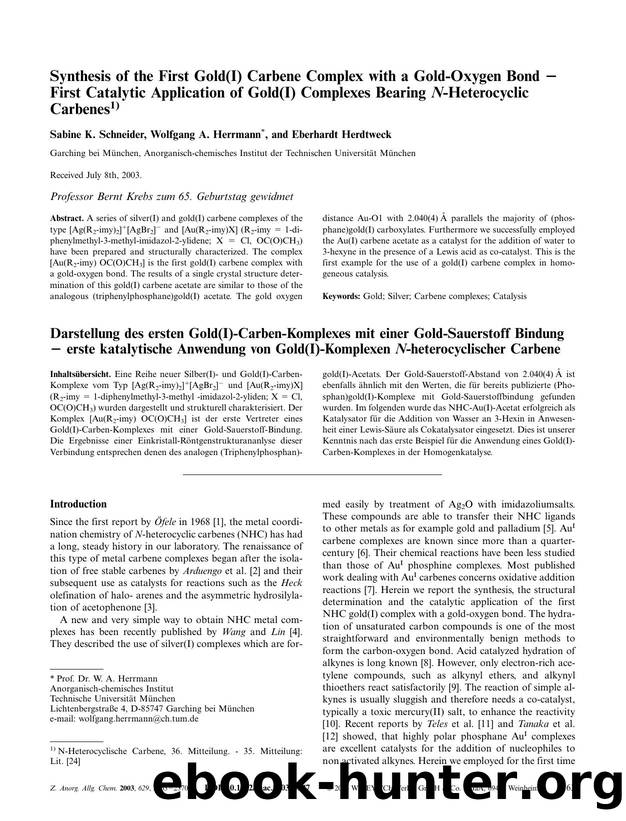 Synthesis of the First Gold(I) Carbene Complex with a Gold-Oxygen Bond - First Catalytic Application of Gold(I) Complexes Bearing N-Heterocyclic Carbenes by Unknown