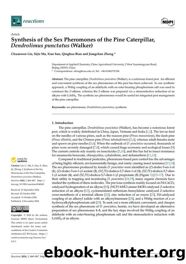 Synthesis of the Sex Pheromones of the Pine Caterpillar, Dendrolimus punctatus (Walker) by Chuanwen Lin Sijie Ma Xiao Sun Qinghua Bian & Jiangchun Zhong