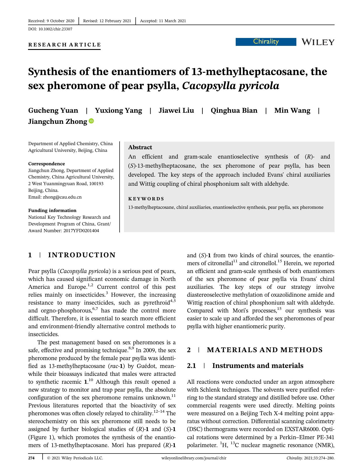 Synthesis of the enantiomers of 13âmethylheptacosane, the sex pheromone of pear psylla, Cacopsylla pyricola by Gucheng Yuan Yuxiong Yang Jiawei Liu Qinghua Bian Min Wang Jiangchun Zhong