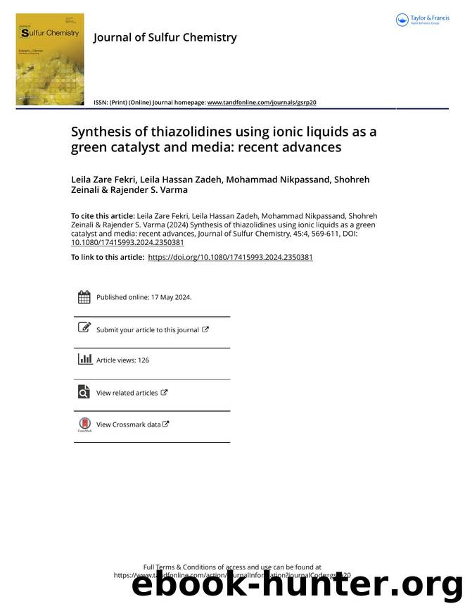 Synthesis of thiazolidines using ionic liquids as a green catalyst and media: recent advances by Leila Zare Fekri & Leila Hassan Zadeh & Mohammad Nikpassand & Shohreh Zeinali & Rajender S. Varma