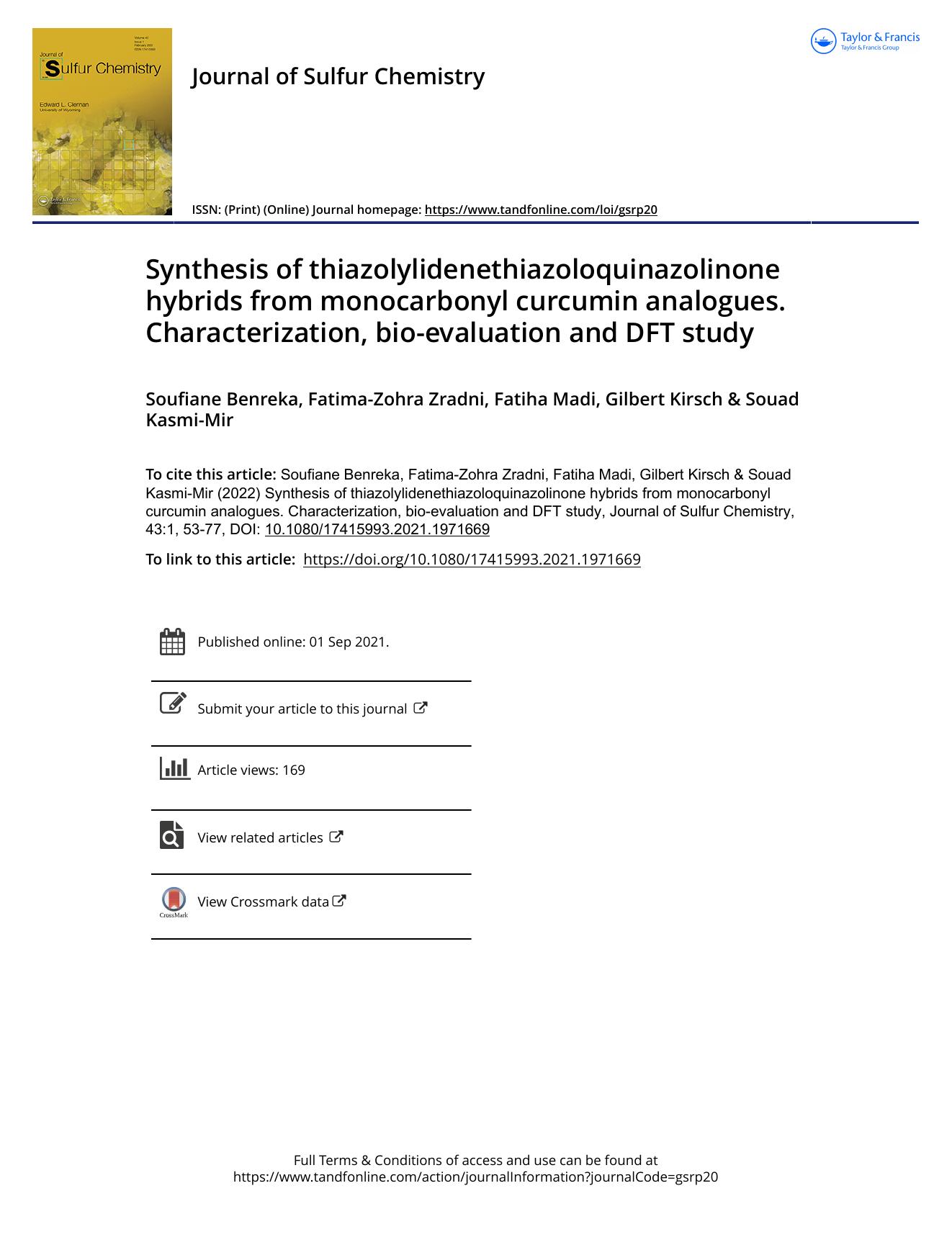 Synthesis of thiazolylidenethiazoloquinazolinone hybrids from monocarbonyl curcumin analogues. Characterization, bio-evaluation and DFT study by Soufiane Benreka & Fatima-Zohra Zradni & Fatiha Madi & Gilbert Kirsch & Souad Kasmi-Mir