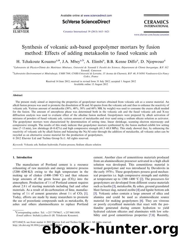 Synthesis of volcanic ash-based geopolymer mortars by fusion method Effects of adding metakaolin to fused volcanic ash by H. Tchakoute Kouamo & J.A. Mbey & A. Elimbi & B.B. Kenne Diffo & D. Njopwouo