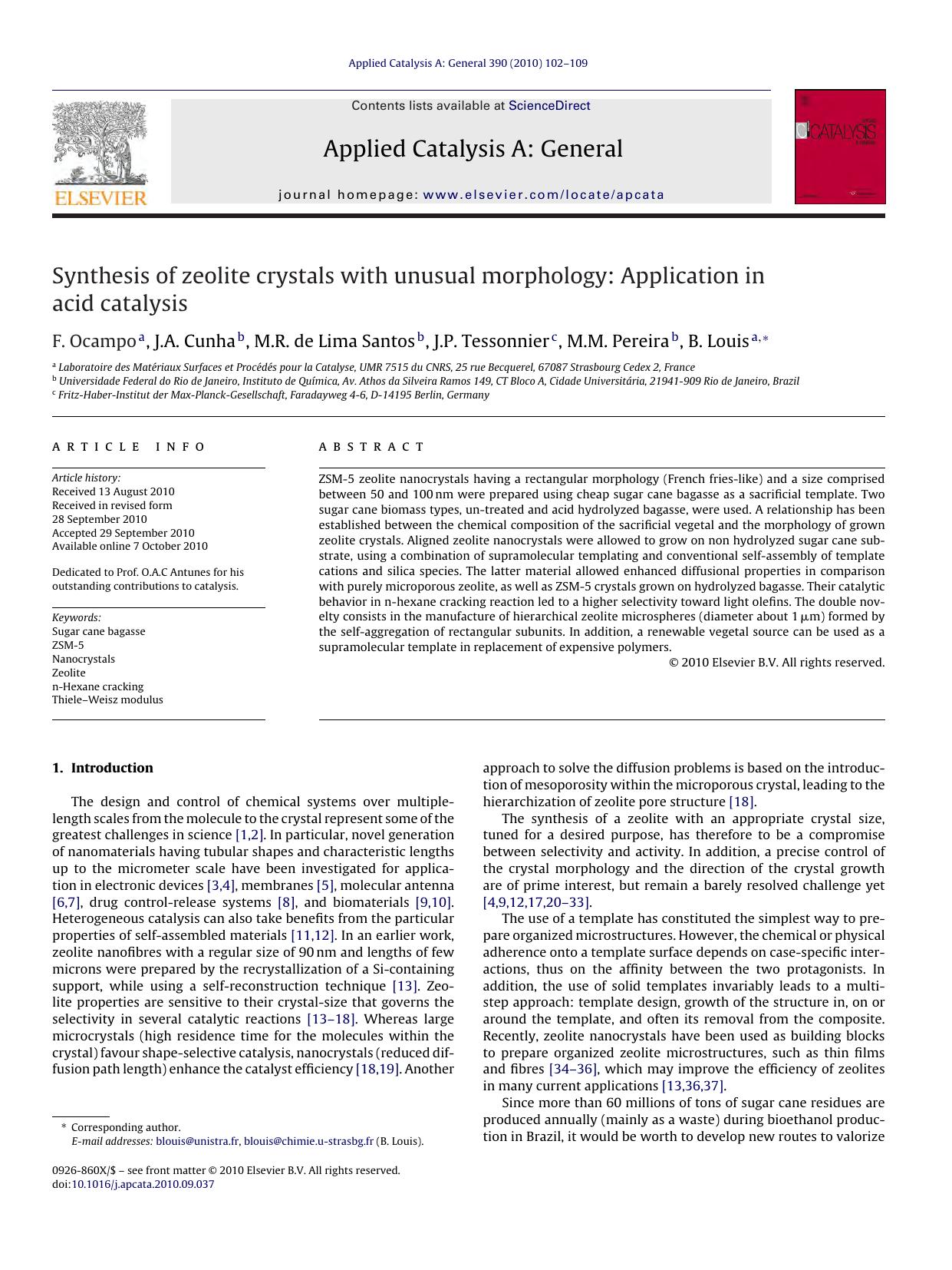 Synthesis of zeolite crystals with unusual morphology: Application in acid catalysis by F. Ocampo & J.A. Cunha & M.R. de Lima Santos & J.P. Tessonnier & M.M. Pereira & B. Louis