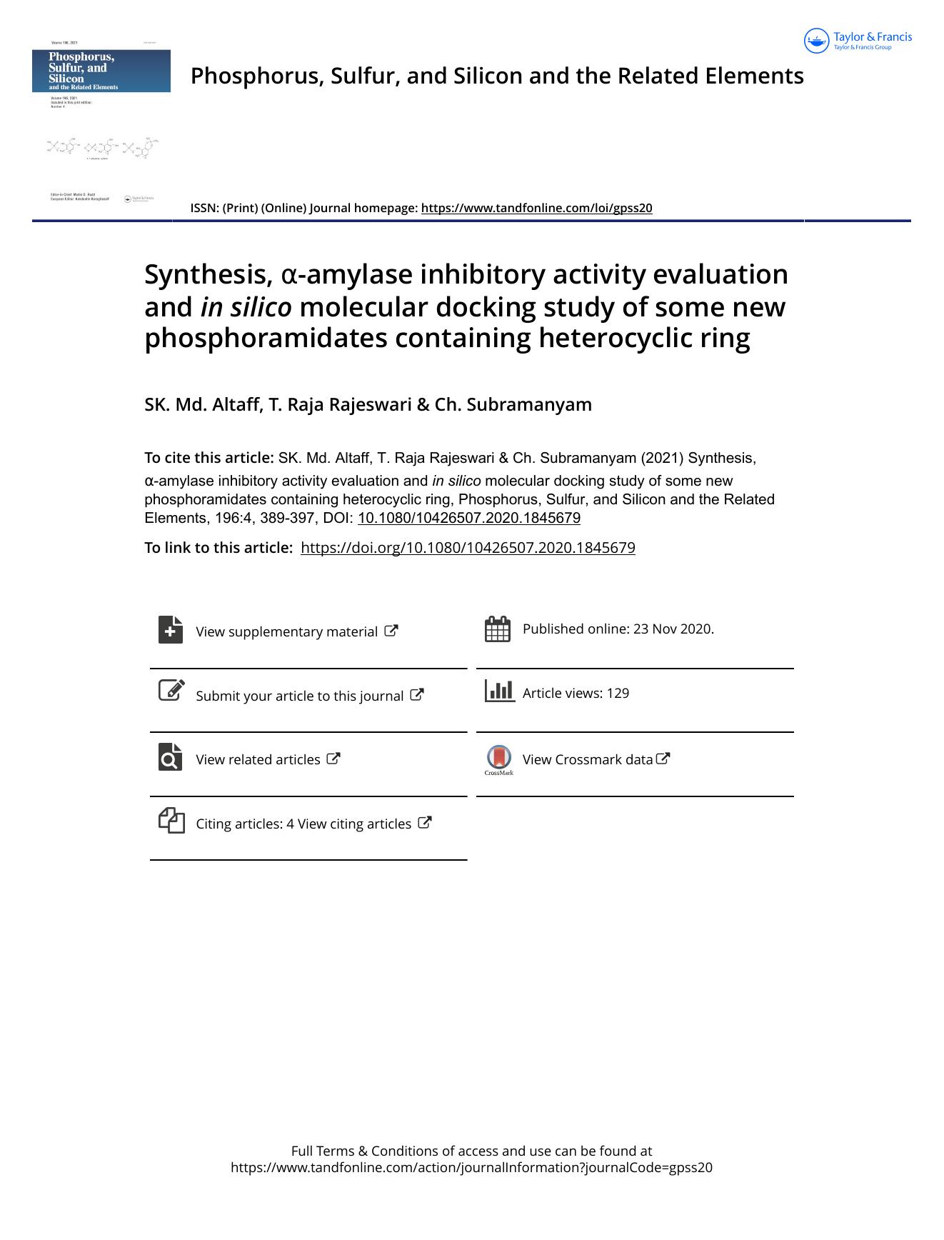 Synthesis, Î±-amylase inhibitory activity evaluation and in silico molecular docking study of some new phosphoramidates containing heterocyclic ring by Altaff SK. Md. & Raja Rajeswari T. & Subramanyam Ch