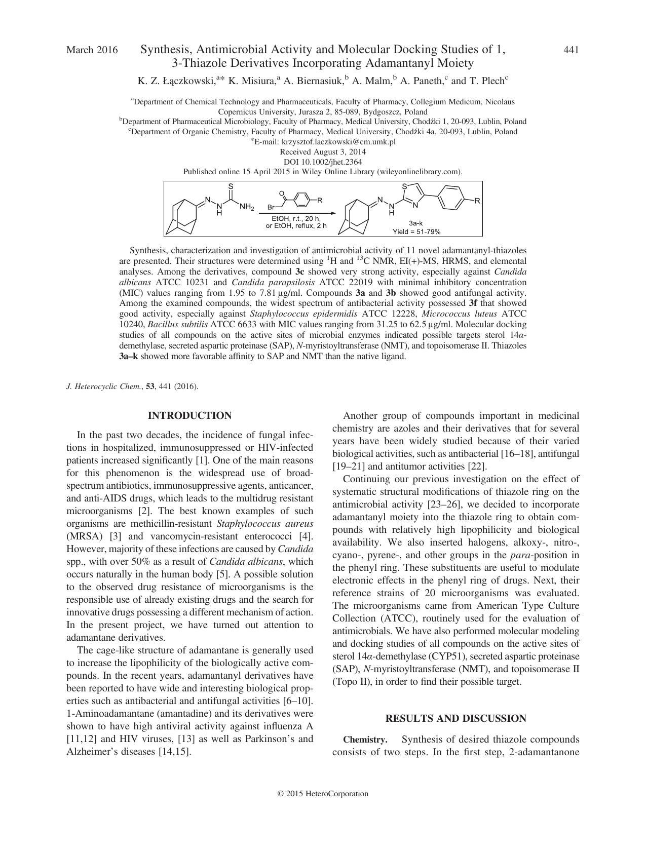 Synthesis, Antimicrobial Activity and Molecular Docking Studies of 1,3-Thiazole Derivatives Incorporating Adamantanyl Moiety by K. Z. Łączkowski K. Misiura A. Biernasiuk A. Malm A. Paneth T. Plech