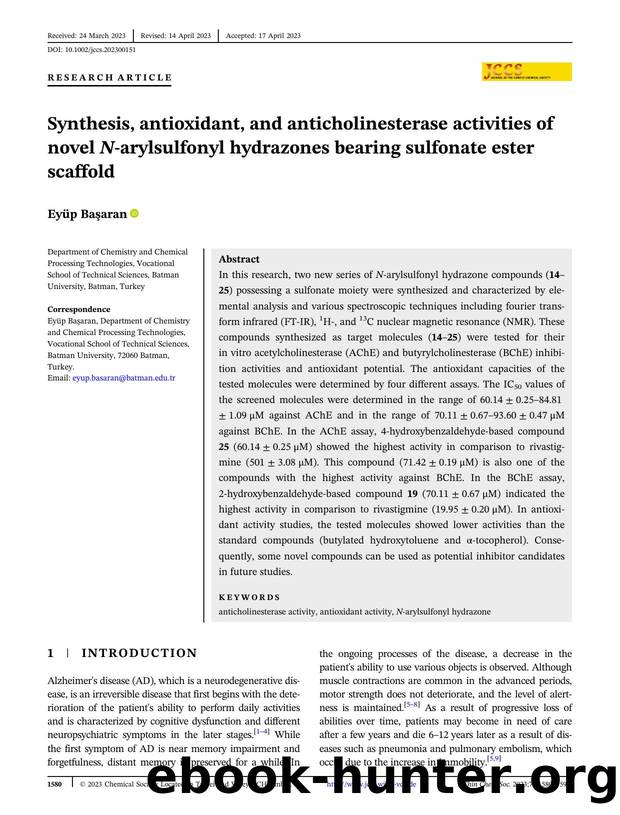 Synthesis, Antioxidant and Anticholinesterase Activities of Novel  NâArylsulfonyl Hydrazones Bearing Sulfonate Ester Scaffold by Unknown