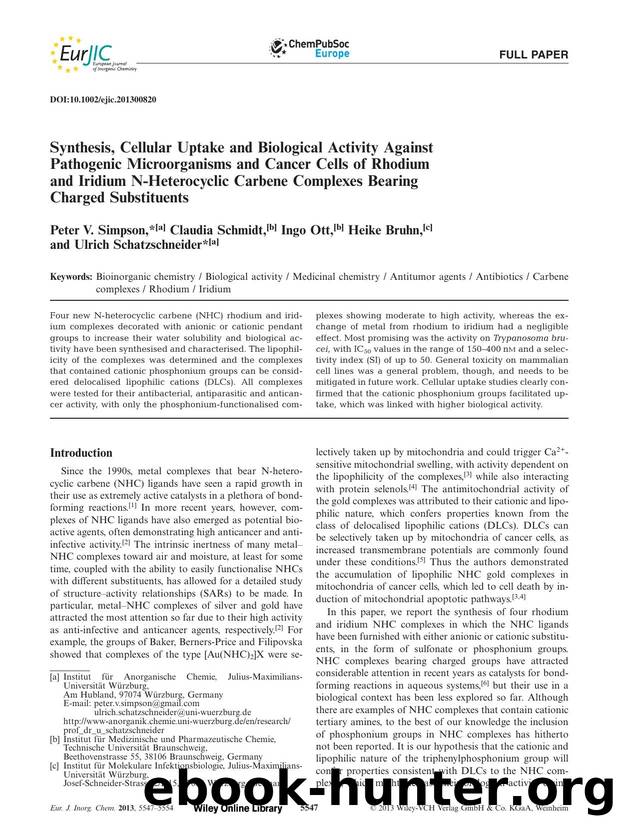 Synthesis, Cellular Uptake and Biological Activity Against Pathogenic Microorganisms and Cancer Cells of Rhodium and Iridium NHeterocyclic Carbene Complexes Bearing Charged Substituents by Unknown