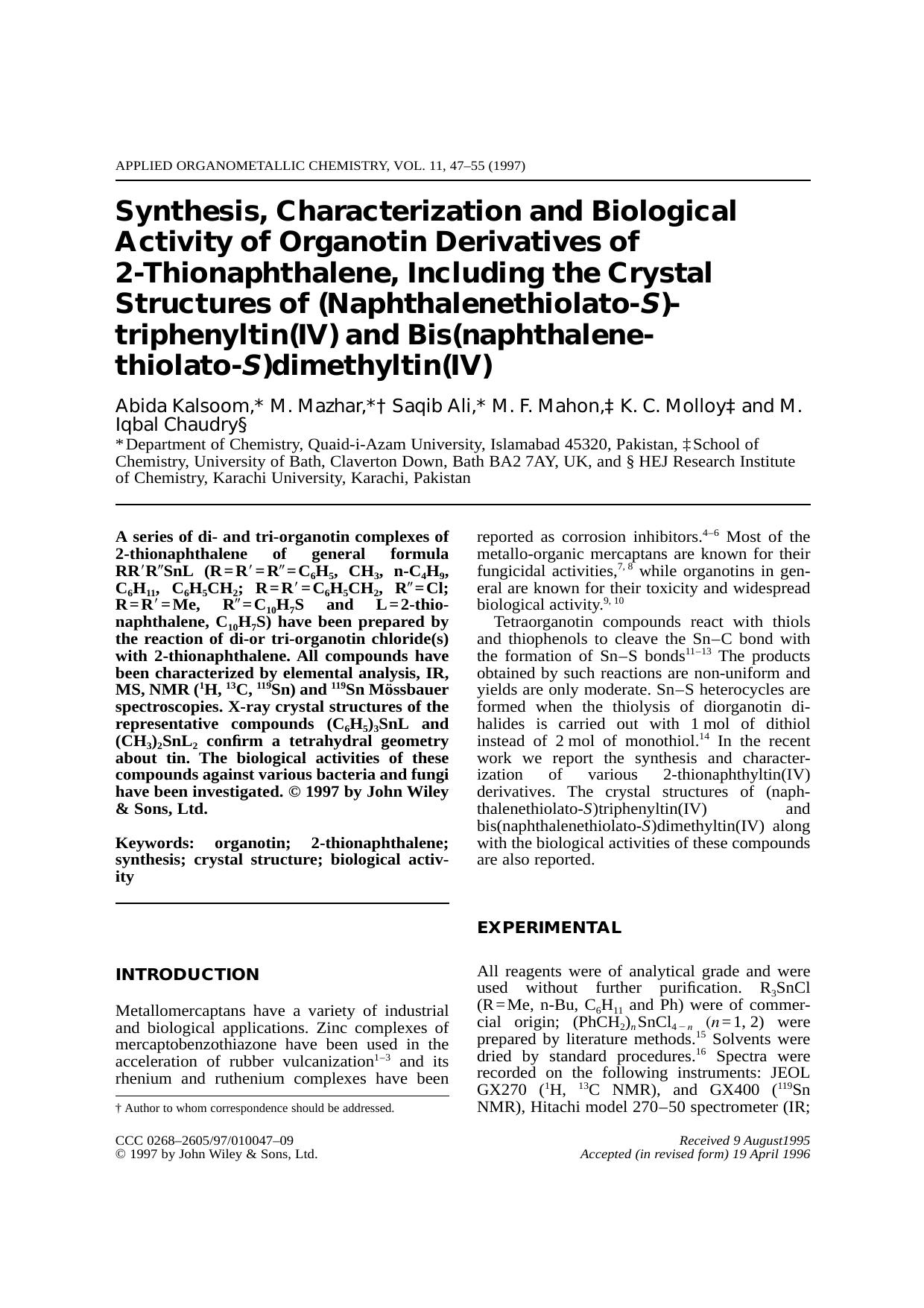 Synthesis, Characterization and Biological Activity of Organotin Derivatives of 2-Thionaphthalene, Including the Crystal Structures of (Naphthalenethiolato-S)triphenyltin(IV) and B by Unknown