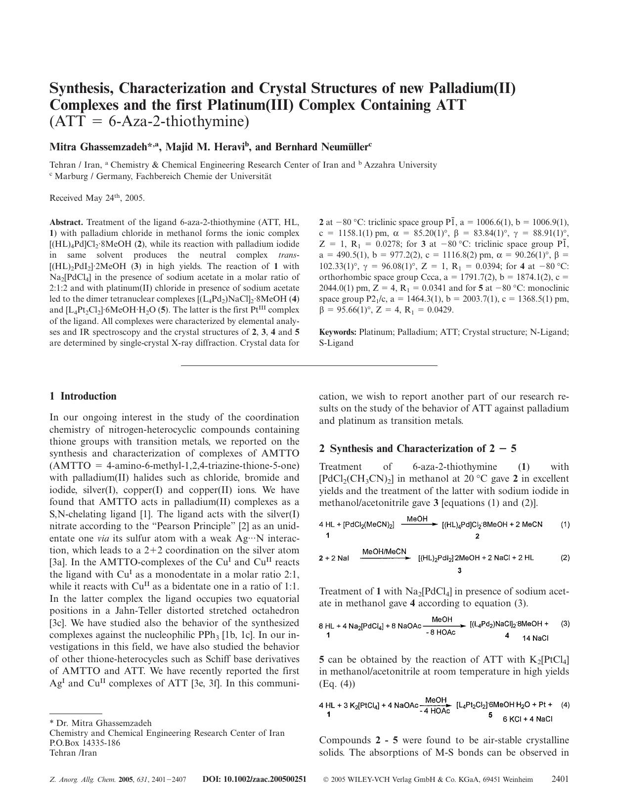 Synthesis, Characterization and Crystal Structures of new Palladium(II) Complexes and the first Platinum(III) Complex Containing ATT (ATT = 6-Aza-2-thiothymine) by Unknown