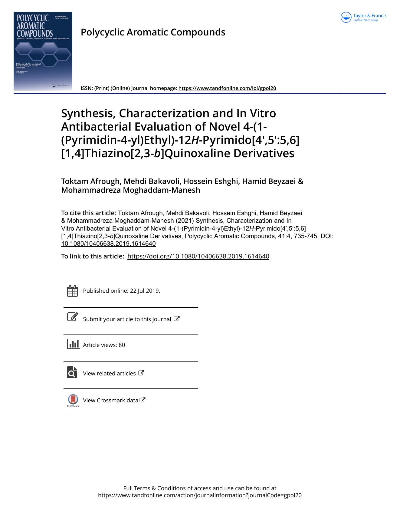 Synthesis, Characterization and In Vitro Antibacterial Evaluation of Novel 4-(1-(Pyrimidin-4-yl)Ethyl)-12H-Pyrimido[4â²,5â²:5,6][1,4]Thiazino[2,3-b]Quinoxaline Derivatives by Afrough Toktam & Bakavoli Mehdi & Eshghi Hossein & Beyzaei Hamid & Moghaddam-Manesh Mohammadreza