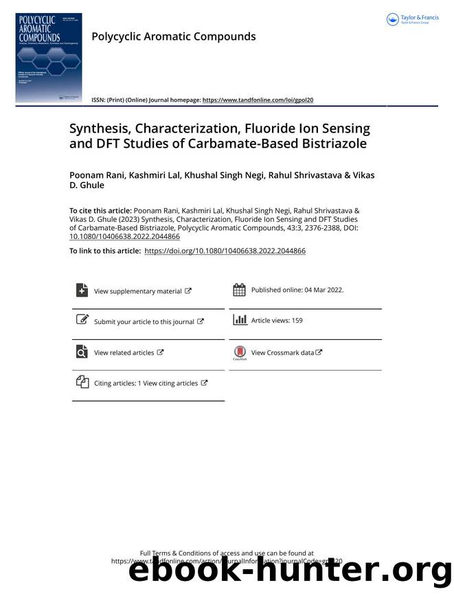 Synthesis, Characterization, Fluoride Ion Sensing and DFT Studies of Carbamate-Based Bistriazole by Rani Poonam & Lal Kashmiri & Negi Khushal Singh & Shrivastava Rahul & Ghule Vikas D