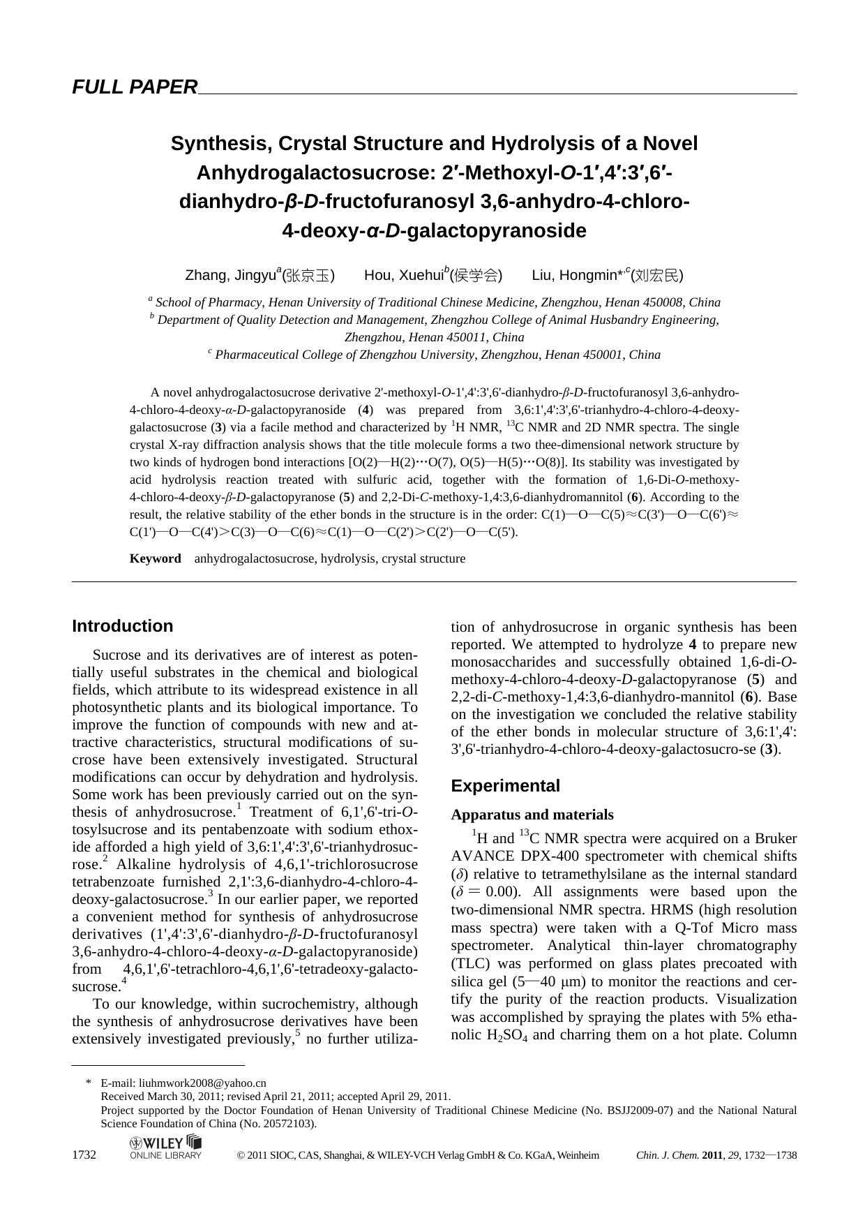 Synthesis, Crystal Structure and Hydrolysis of a Novel Anhydrogalactosucrose: 2MethoxylO1,4:3,6dianhydroDfructofuranosyl 3,6anhydro4chloro4deoxyDgalactopyranoside by uy