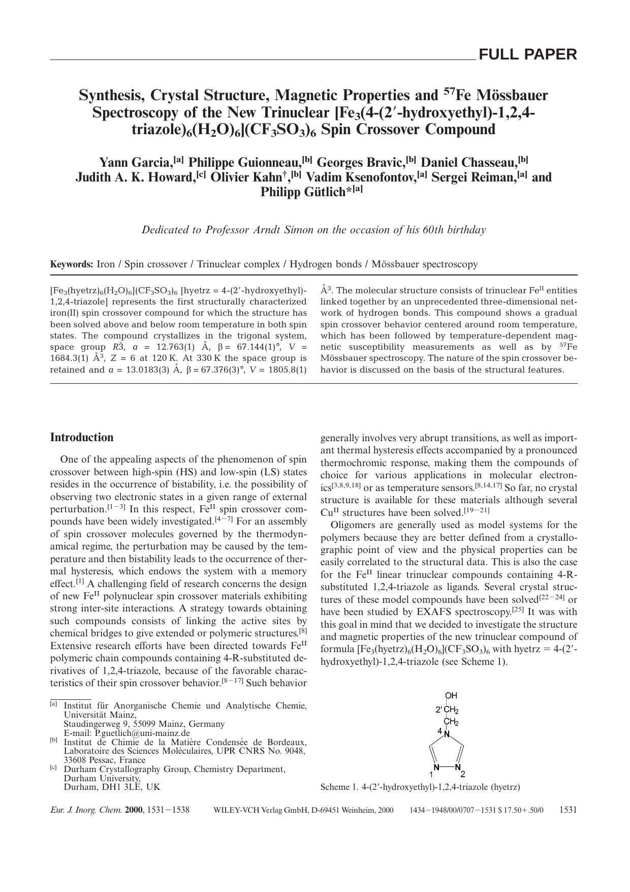 Synthesis, Crystal Structure, Magnetic Properties and 57Fe MÃ¶ssbauer Spectroscopy of the New Trinuclear [Fe3(4-(2[prime]-hydroxyethyl)-1,2,4-triazole)6(H2O)6](CF3SO3)6 Spin Crossover Compound by Unknown
