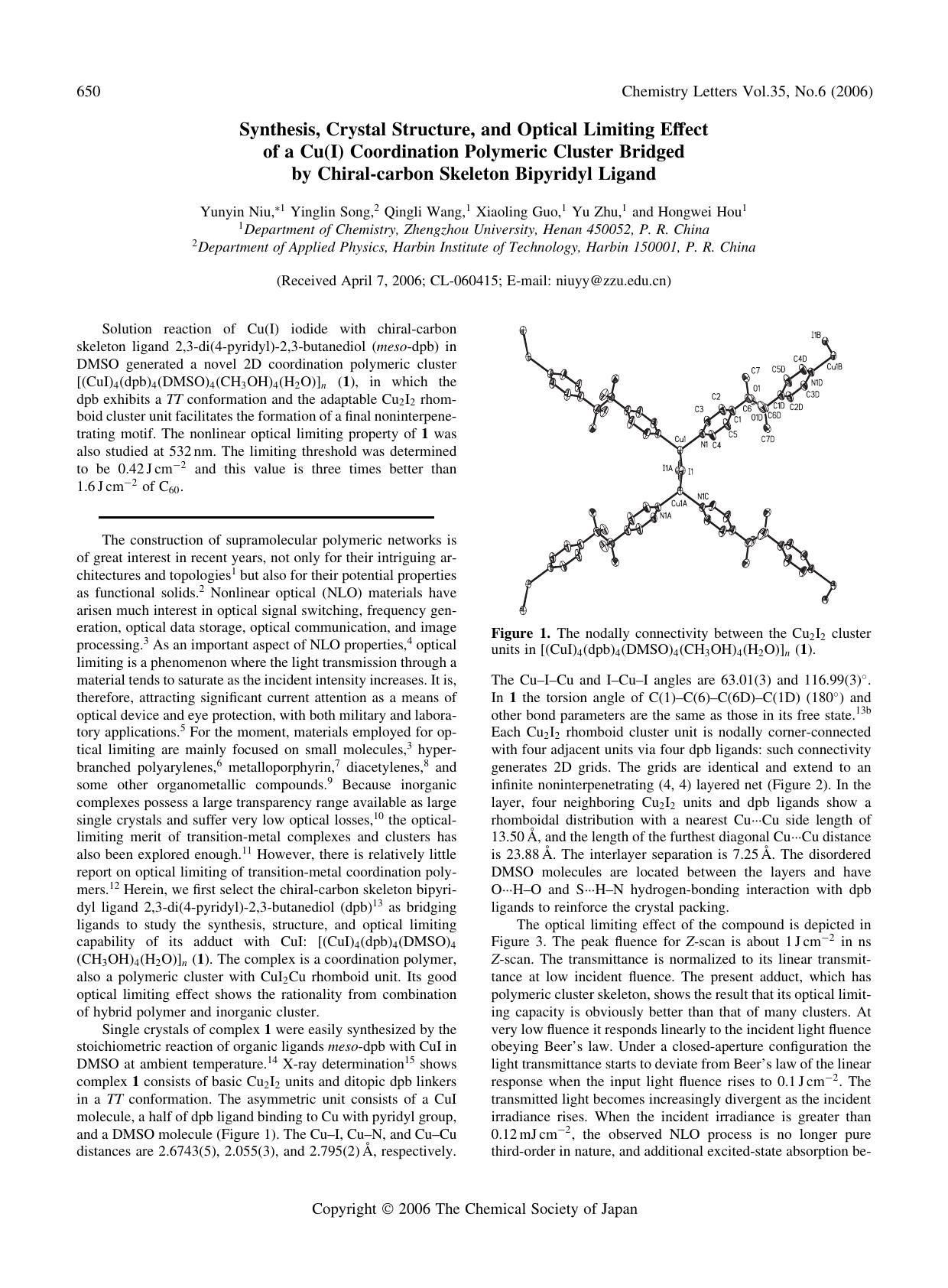 Synthesis, Crystal Structure, and Optical Limiting Effect of a Cu(I) Coordination Polymeric Cluster Bridged by Chiral-carbon Skeleton Bipyridyl Ligand by Yunyin Niu Yinglin Song Qingli Wang Xiaoling Guo Yu Zhu and Hongwei Hou