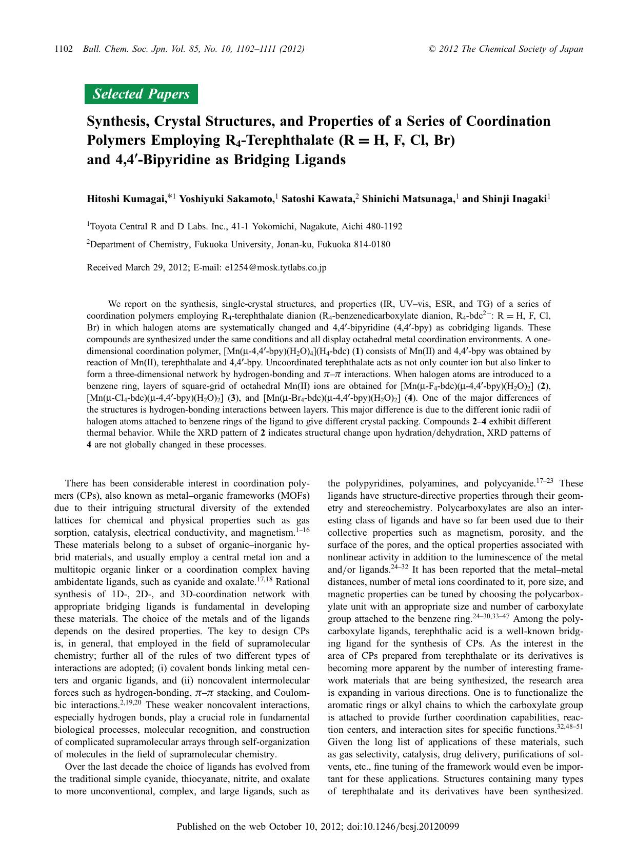 Synthesis, Crystal Structures, and Properties of a Series of Coordination Polymers Employing R4-Terephthalate (R=H, F, Cl, Br) and 4,4′-Bipyridine as Bridging Ligands by Hitoshi Kumagai Yoshiyuki Sakamoto Satoshi Kawata Shinichi Matsunaga Shinji Inagaki