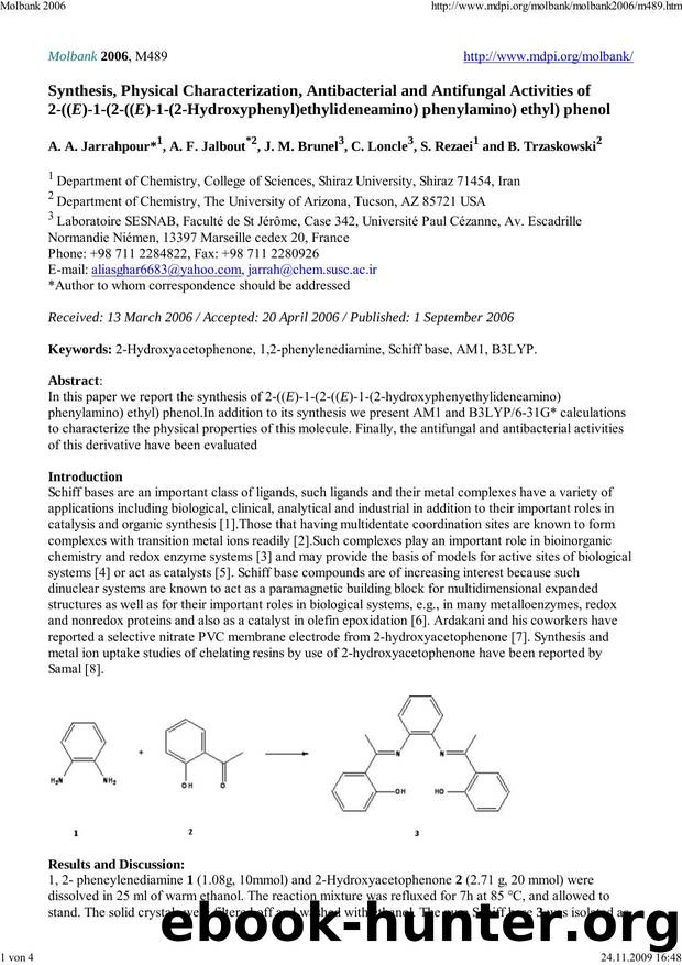 Synthesis, Physical Characterization, Antibacterial and Antifungal Activities of 2-((E)-1-(2-((E)-1-(2-Hydroxyphenyl)ethylideneamino) phenylamino) ethyl) phenol by A. A. Jarrahpour & A. F. Jalbout & J. M. Brunel & C. Loncle & S. Rezaei & B. Trzaskowski