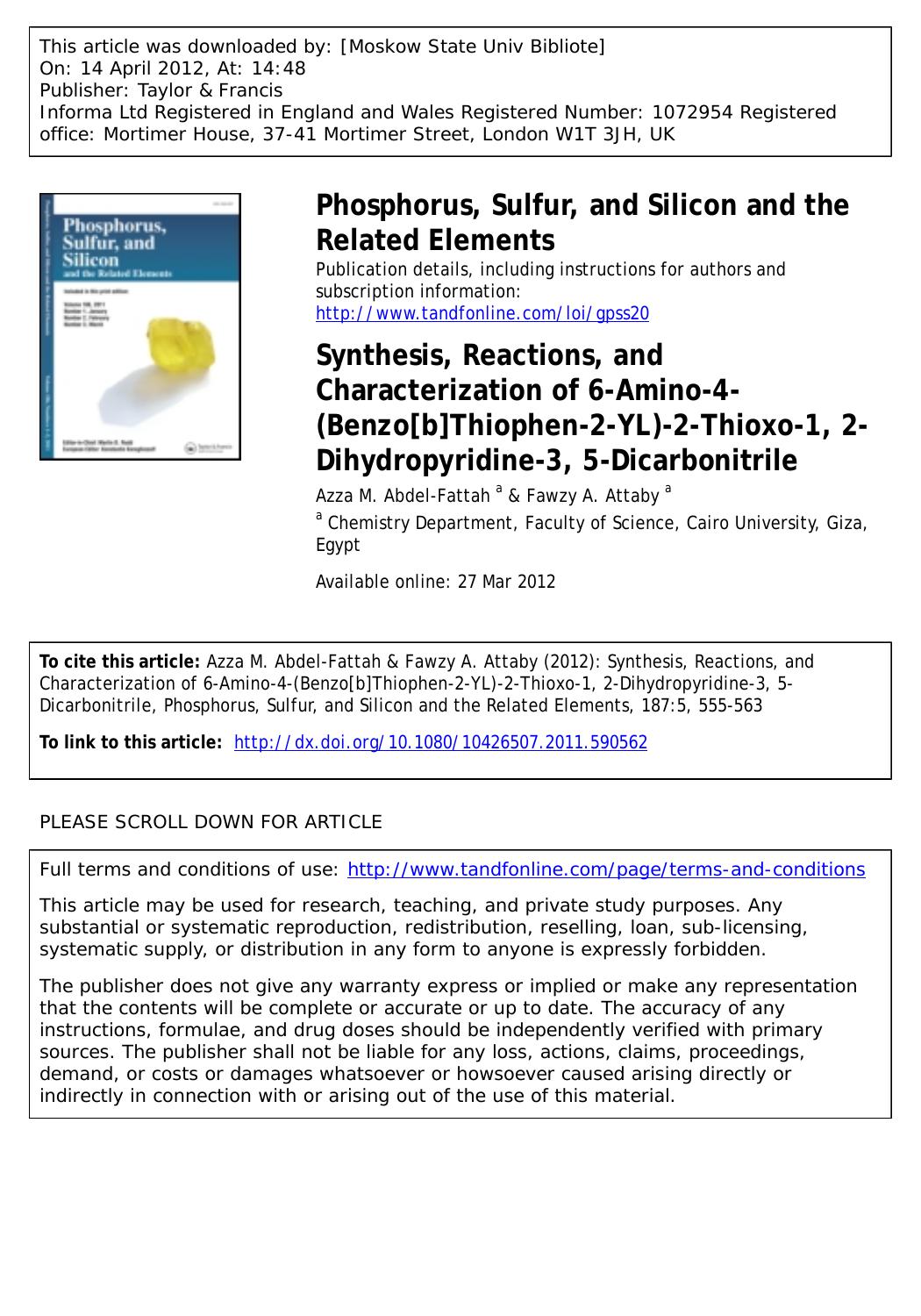 Synthesis, Reactions, and Characterization of 6-Amino-4-(Benzo[b]Thiophen-2-YL)-2-Thioxo-1, 2-Dihydropyridine-3, 5-Dicarbonitrile by Azza M. Abdel-Fattah a azza682000@yahoo.com & Fawzy A. Attaby a