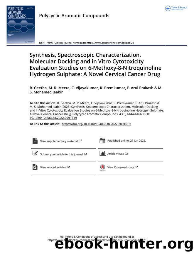 Synthesis, Spectroscopic Characterization, Molecular Docking and inÂ Vitro Cytotoxicity Evaluation Studies on 6-Methoxy-8-Nitroquinoline Hydrogen Sulphate: A Novel Cervical Cancer Drug by Geetha R. & Meera M. R. & Vijayakumar C. & Premkumar R. & Arul Prakash P. & Mohamed Jaabir M. S