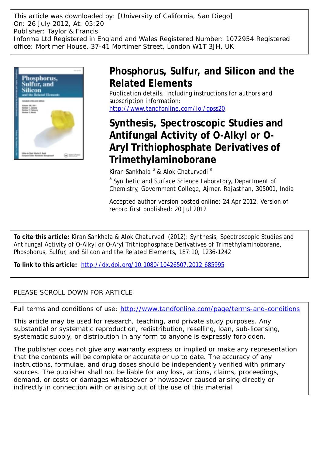 Synthesis, Spectroscopic Studies and Antifungal Activity of O-Alkyl or O-Aryl Trithiophosphate Derivatives of Trimethylaminoborane by Kiran Sankhala a & Alok Chaturvedi a alok_chat.ajm@rediffmail.com