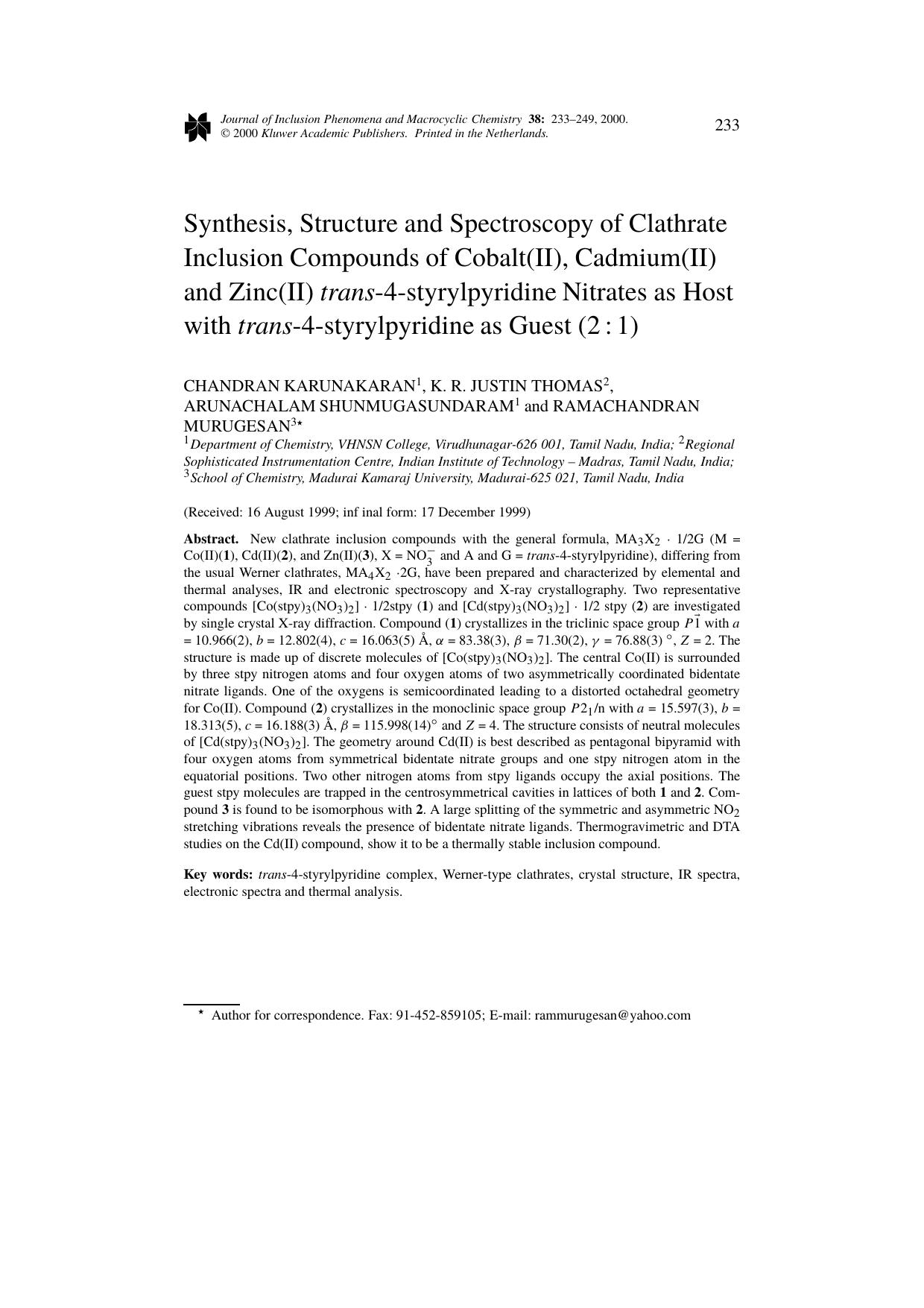 Synthesis, Structure and Spectroscopy of Clathrate Inclusion Compounds of Cobalt(II), Cadmium(II) and Zinc(II) trans-4-styrylpyridine nitrates as Host with trans-4-styrylpyridine as Guest (2 : 1) by Unknown