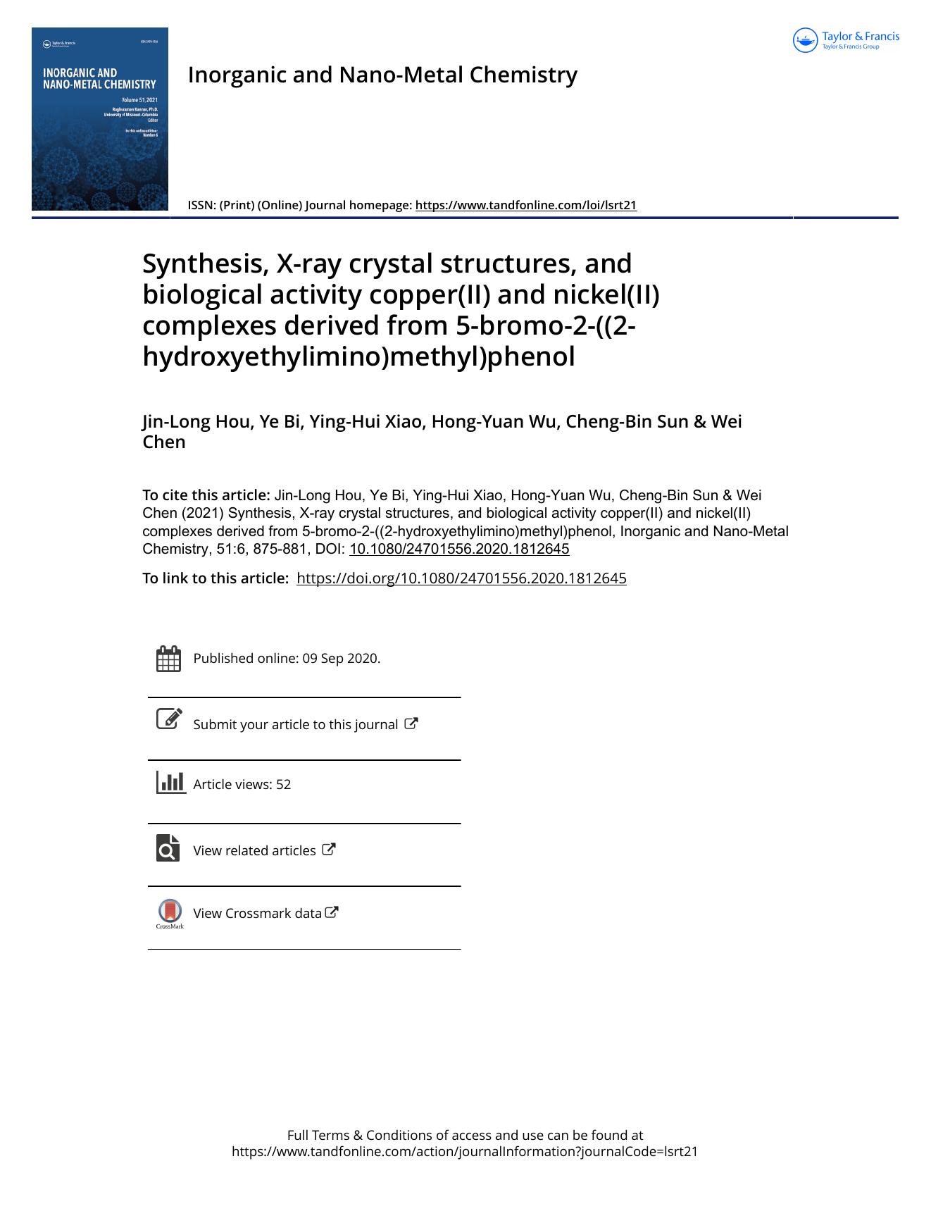 Synthesis, X-ray crystal structures, and biological activity copper(II) and nickel(II) complexes derived from 5-bromo-2-((2-hydroxyethylimino)methyl)phenol by Hou Jin-Long & Bi Ye & Xiao Ying-Hui & Wu Hong-Yuan & Sun Cheng-Bin & Chen Wei