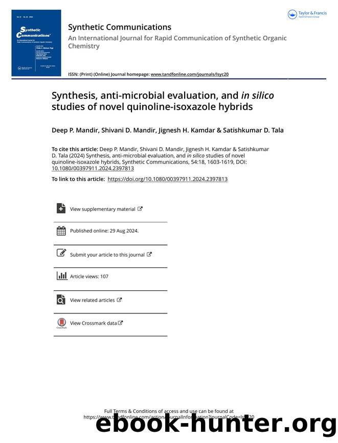 Synthesis, anti-microbial evaluation, and in silico studies of novel quinoline-isoxazole hybrids by Mandir Deep P. & Mandir Shivani D. & Kamdar Jignesh H. & Tala Satishkumar D