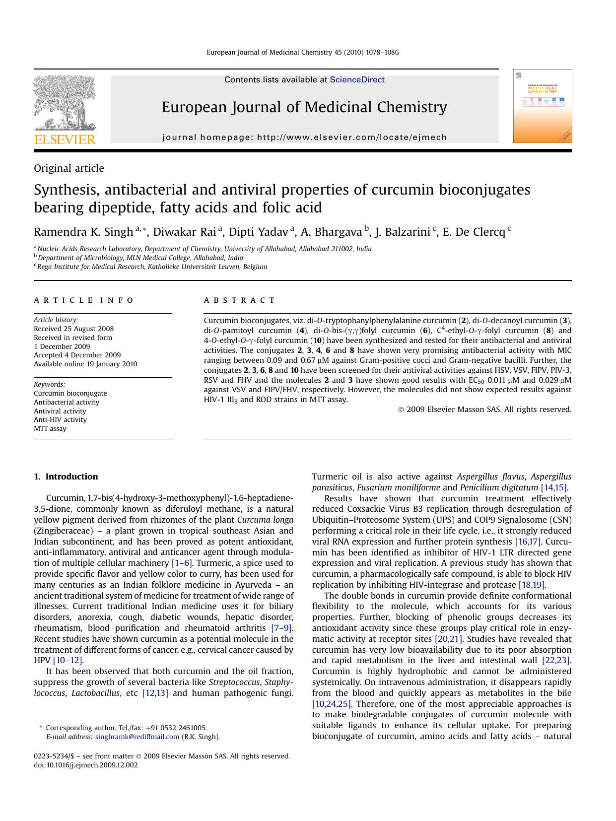 Synthesis, antibacterial and antiviral properties of curcumin bioconjugates bearing dipeptide, fatty acids and folic acid by Ramendra K. Singh; Diwakar Rai; Dipti Yadav; A. Bhargava; J. Balzarini; E. De Clercq