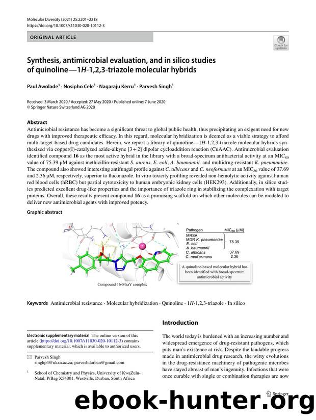 Synthesis, antimicrobial evaluation, and in silico studies of quinolineâ1H-1,2,3-triazole molecular hybrids by Paul Awolade & Nosipho Cele & Nagaraju Kerru & Parvesh Singh