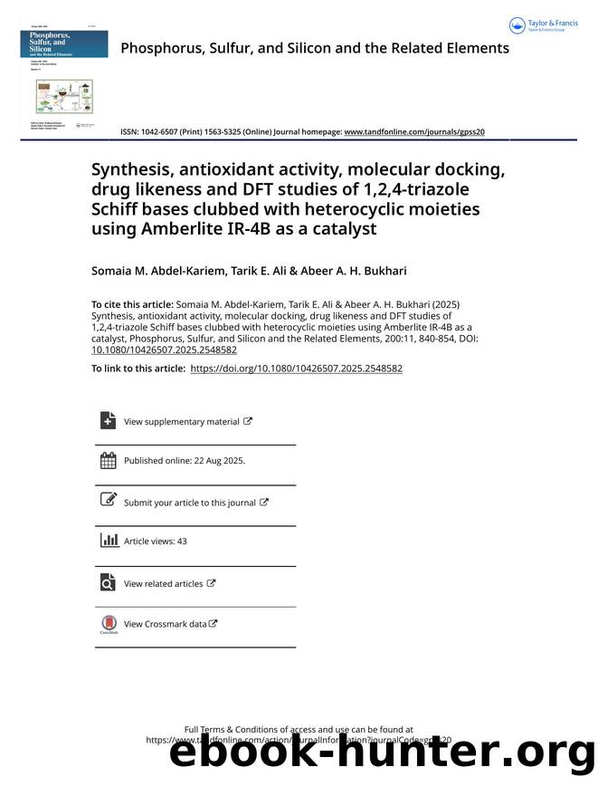 Synthesis, antioxidant activity, molecular docking, drug likeness and DFT studies of 1,2,4-triazole Schiff bases clubbed with heterocyclic moieties using Amberlite IR-4B as a catalyst by M. Abdel-Kariem Somaia & Ali Tarik E. & A. H. Bukhari Abeer