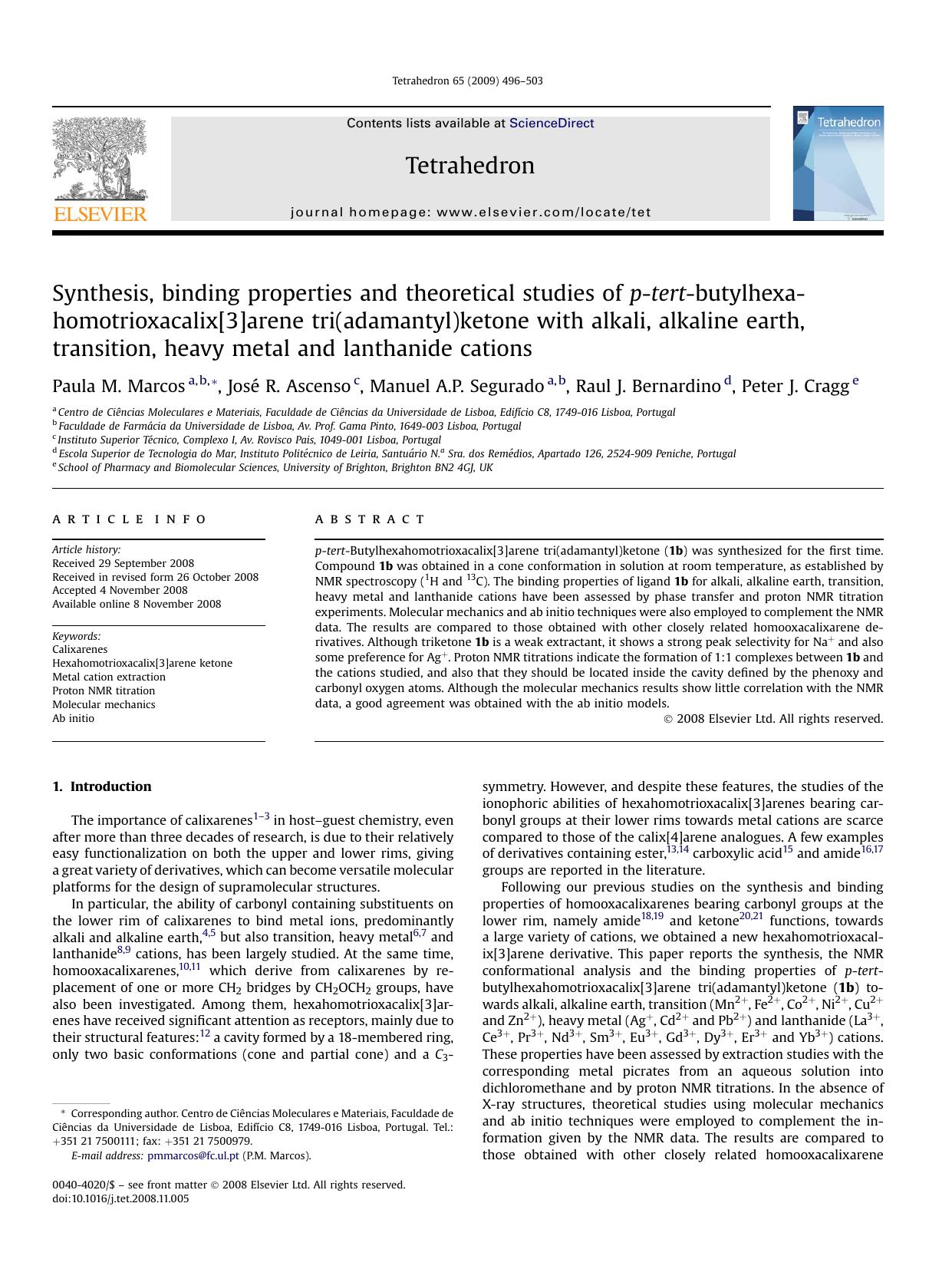 Synthesis, binding properties and theoretical studies of p-tert-butylhexa	homotrioxacalix[3]arene tri(adamantyl)ketone with alkali, alkaline earth, transition, heavy metal and lanthanide cations by Paula M. Marcos; José R. Ascenso; Manuel A.P. Segurado; Raul J. Bernardino; Peter J. Cragg
