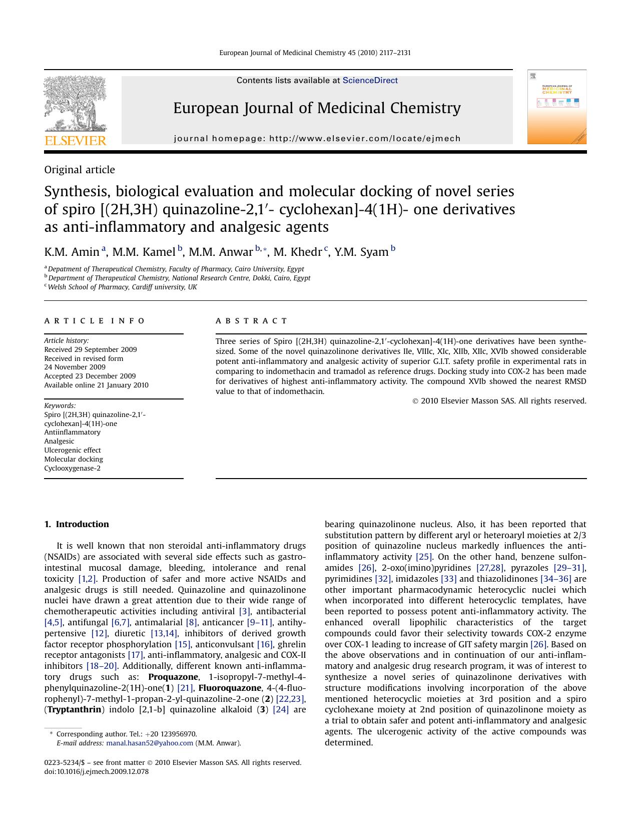 Synthesis, biological evaluation and molecular docking of novel series of spiro [(2H,3H) quinazoline-2,1&prime;- cyclohexan]-4(1H)- one derivatives as anti-inflammatory and analgesic agents by K.M. Amin; M.M. Kamel; M.M. Anwar; M. Khedr; Y.M. Syam