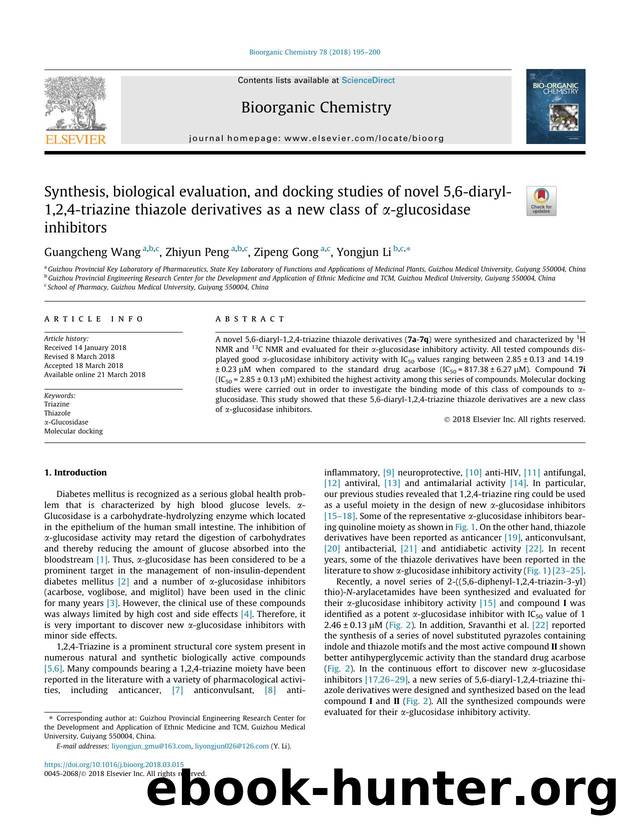 Synthesis, biological evaluation, and docking studies of novel 5,6-diaryl-1,2,4-triazine thiazole derivatives as a new class of ÃÂ±-glucosidase inhibitors by Guangcheng Wang