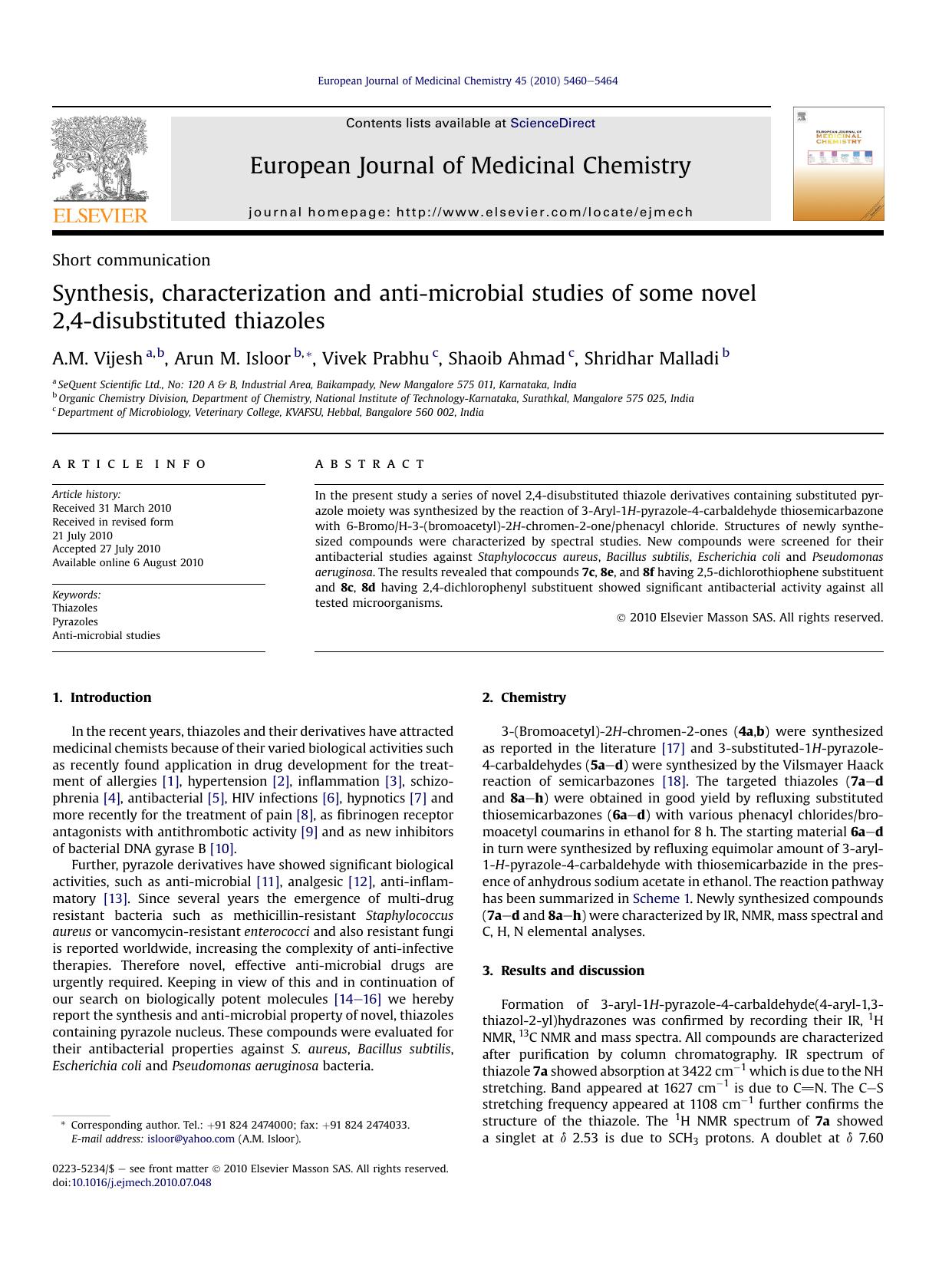 Synthesis, characterization and anti-microbial studies of some novel 2,4-disubstituted thiazoles by A.M. Vijesh & Arun M. Isloor & Vivek Prabhu & Shaoib Ahmad & Shridhar Malladi
