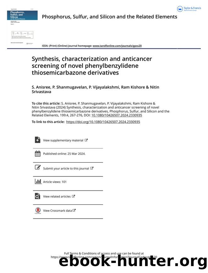 Synthesis, characterization and anticancer screening of novel phenylbenzylidene thiosemicarbazone derivatives by Anisree S. & Shanmugavelan P. & Vijayalakshmi P. & Kishore Ram & Srivastava Nitin