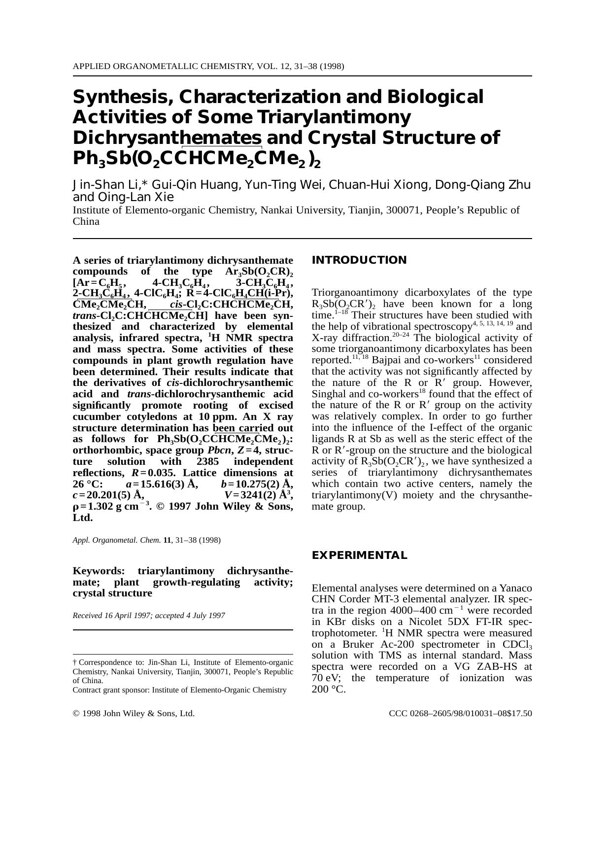 Synthesis, characterization and biological activities of some triarylantimony dichrysanthemates and crystal structure of Ph3Sb(O2CCHCMe2CMe2)2 by Li Huang Wei Xiong Zhu Xie