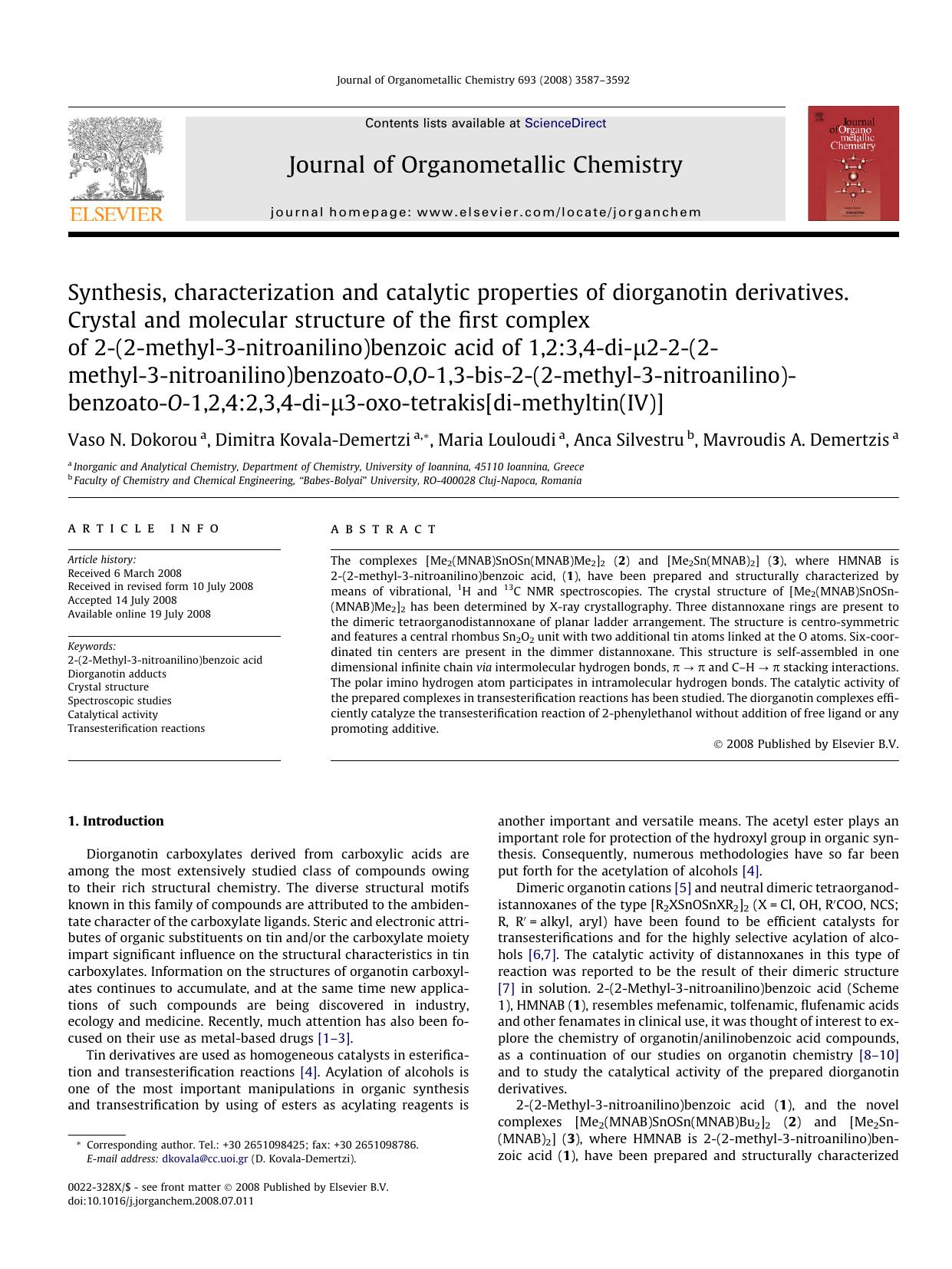 Synthesis, characterization and catalytic properties of diorganotin derivatives. Crystal and molecular structure of the first complex of 2-(2-methyl-3-nitroanilino)benzoic acid of by Vaso N. Dokorou; Dimitra Kovala-Demertzi; Maria Louloudi; Anca Silvestru; Mavroudis A. Demertzis