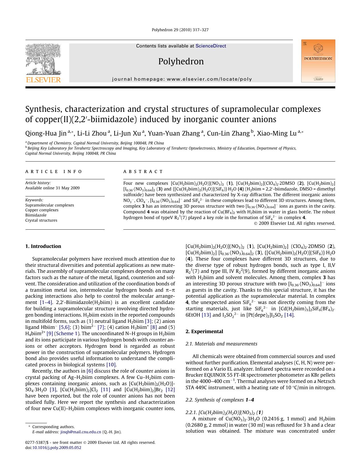 Synthesis, characterization and crystal structures of supramolecular complexes of copper(II)(2,2â²-biimidazole) induced by inorganic counter anions by Qiong-Hua Jin; Li-Li Zhou; Li-Jun Xu; Yuan-Yuan Zhang; Cun-Lin Zhang; Xiao-Ming Lu