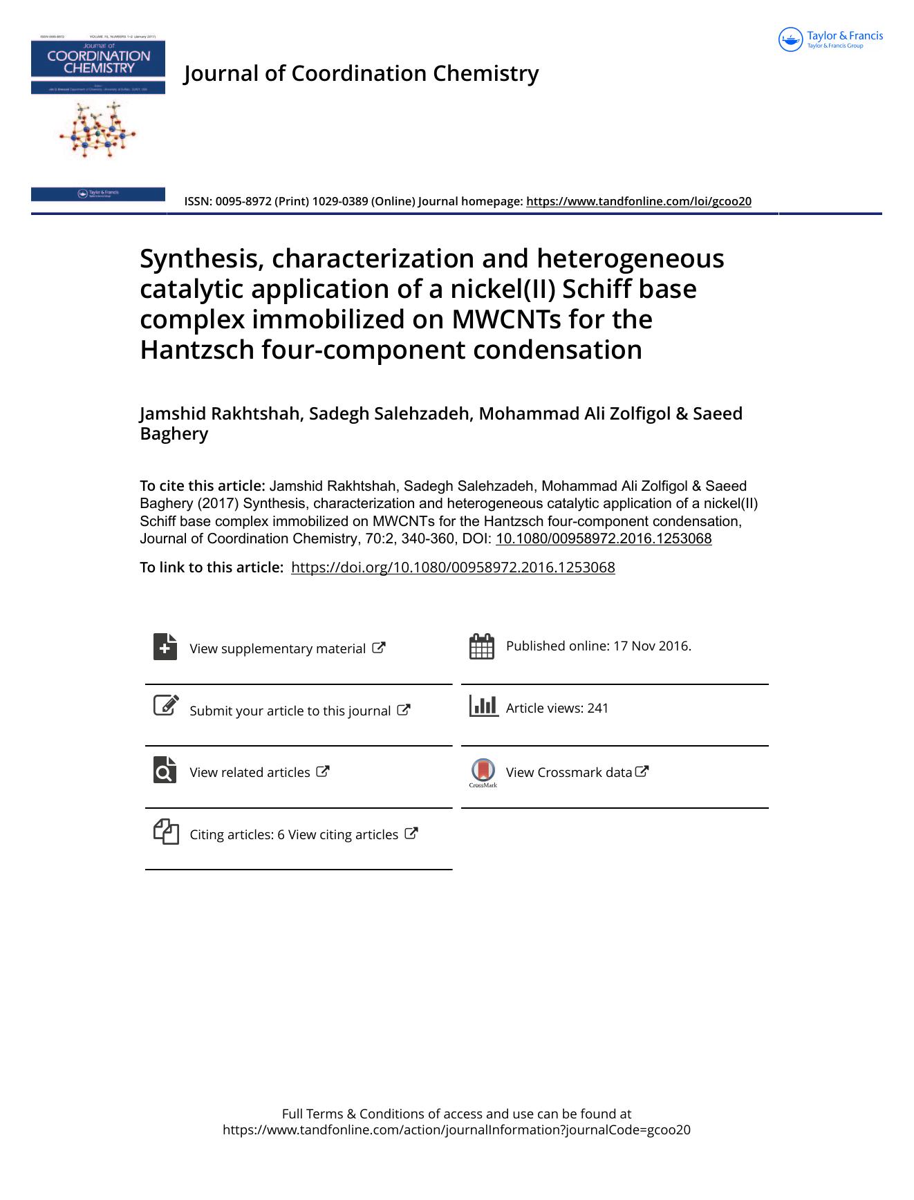Synthesis, characterization and heterogeneous catalytic application of a nickel(II) Schiff base complex immobilized on MWCNTs for the Hantzsch four-component condensation by Jamshid Rakhtshah & Sadegh Salehzadeh & Mohammad Ali Zolfigol & Saeed Baghery