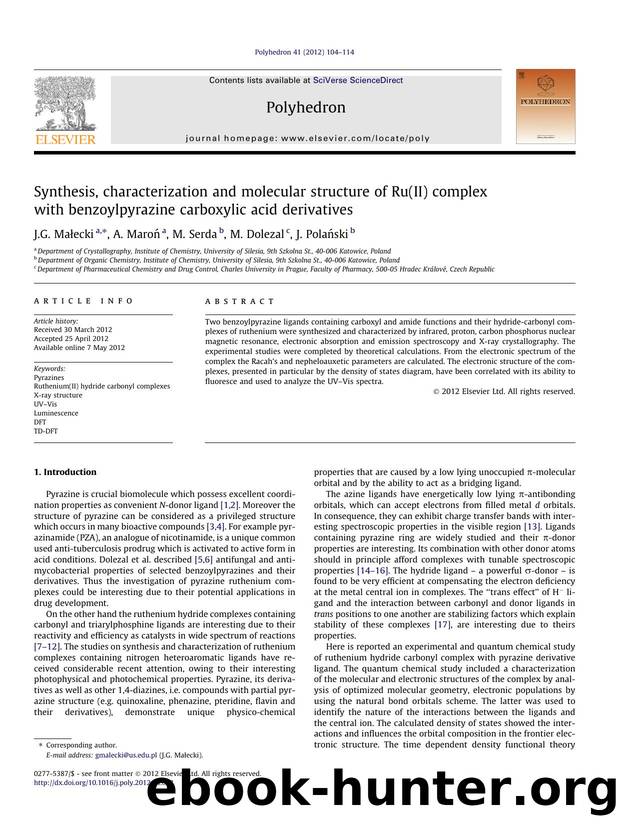 Synthesis, characterization and molecular structure of Ru(II) complex with benzoylpyrazine carboxylic acid derivatives by J.G. MaÅ‚ecki & A. Maroń & M. Serda & M. Dolezal & J. Polański