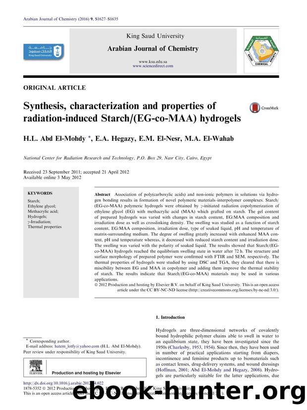 Synthesis, characterization and properties of radiation-induced Starch(EG-co-MAA) hydrogels by H.L. Abd El-Mohdy & E.A. Hegazy & E.M. El-Nesr & M.A. El-Wahab