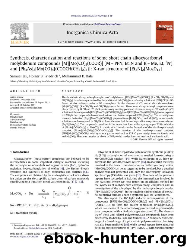 Synthesis, characterization and reactions of some short chain alkoxycarbonyl molybdenum compounds [M][Mo(CO)5(COOR)] (M=PPN, Et4N and R=Me, Et, iPr) and [Ph4As]2[Mo(CO)4{(COOCH(CH3 by Samuel Jali & Holger B. Friedrich & Muhammad D. Bala