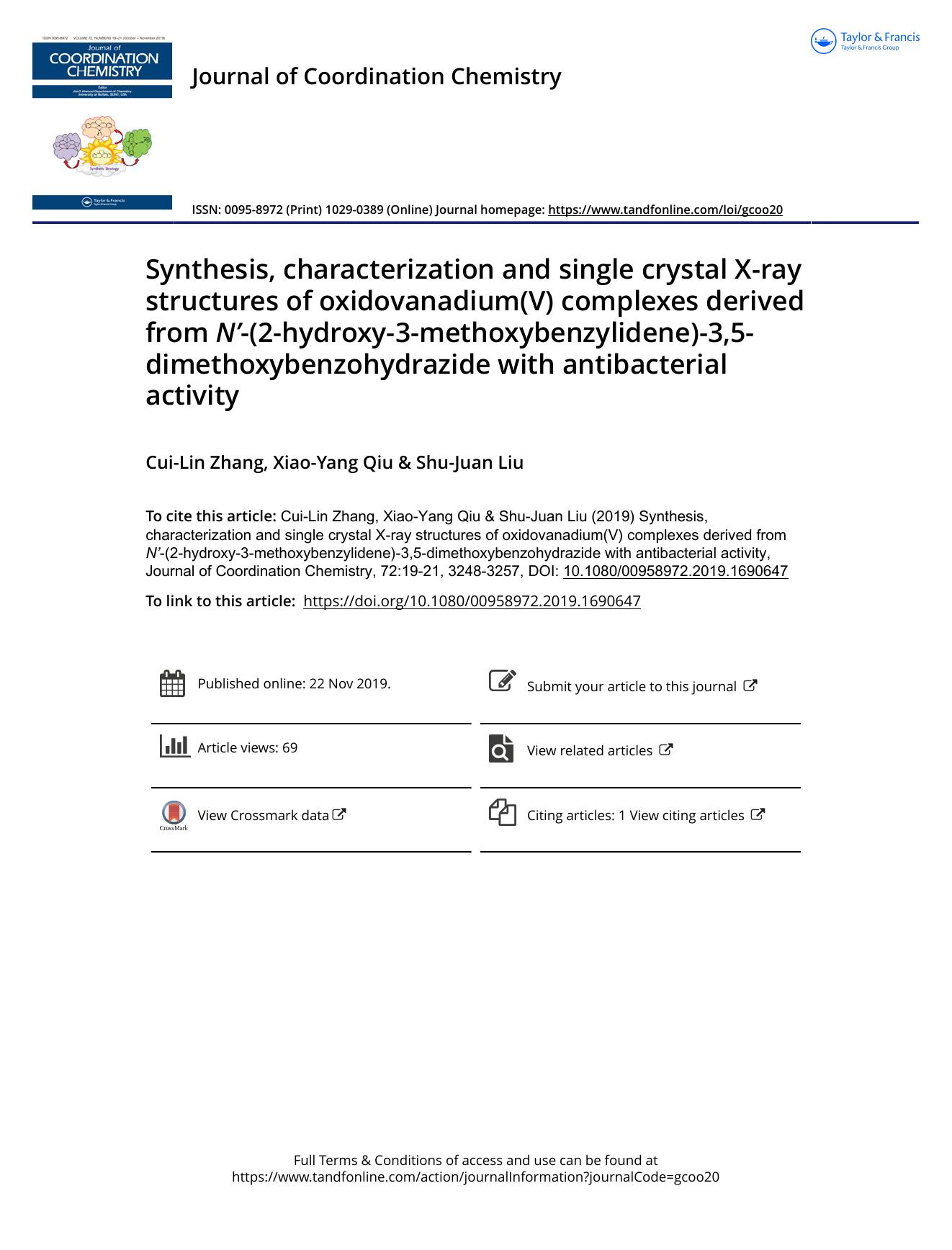 Synthesis, characterization and single crystal X-ray structures of oxidovanadium(V) complexes derived from Nâ-(2-hydroxy-3-methoxybenzylidene)-3,5-dimethoxybenzohydrazide with antibacterial activity by Zhang Cui-Lin & Qiu Xiao-Yang & Liu Shu-Juan