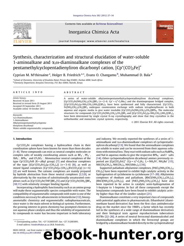 Synthesis, characterization and structural elucidation of water-soluble 1-aminoalkane and ÃÂ±,Ãâ°-diaminoalkane complexes of the pentamethylcyclopentadienyliron dicarbonyl catio by Cyprian M. Mâ€™thiruaine & Holger B. Friedrich & Evans O. Changamu & Muhammad D. Bala