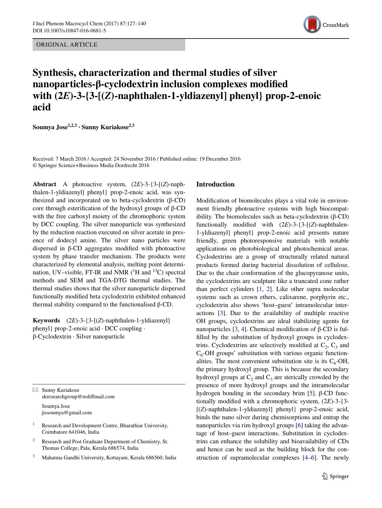 Synthesis, characterization and thermal studies of silver nanoparticles-Î²-cyclodextrin inclusion complexes modified with (2E)-3-{3-[(Z)-naphthalen-1-yldiazenyl] phenyl} prop-2-enoic acid by Soumya Jose