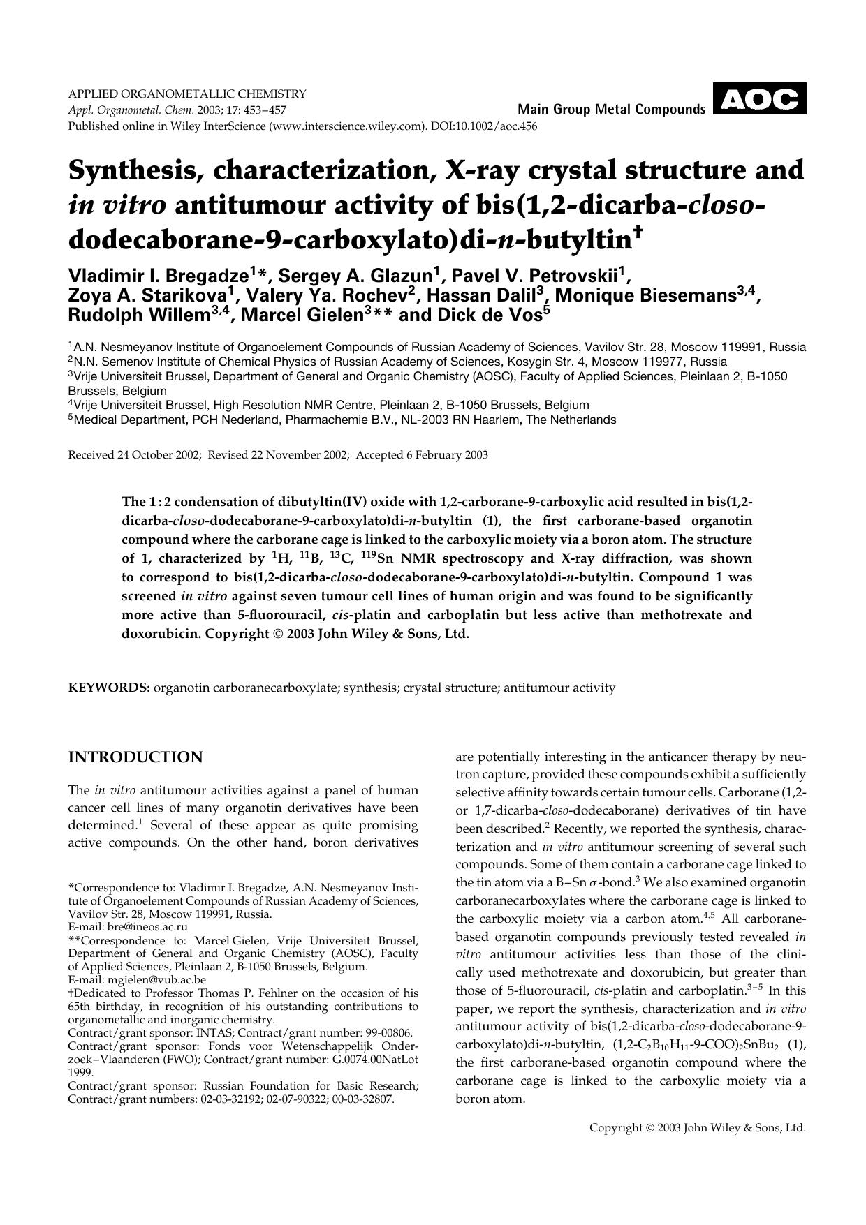 Synthesis, characterization, X-ray crystal structure and in vitro antitumour activity of bis(1,2-dicarba-closo-dodecaborane-9-carboxylato)di-n-butyltin by Unknown