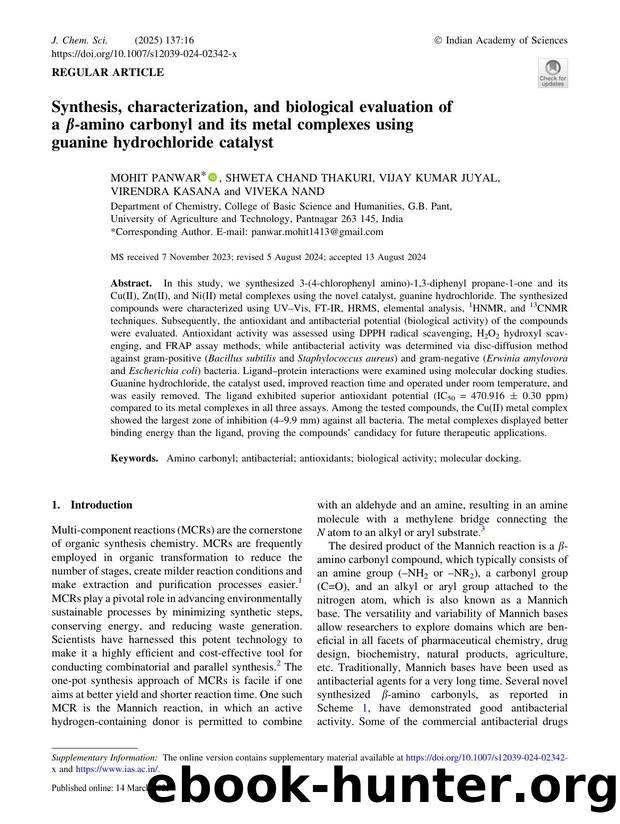 Synthesis, characterization, and biological evaluation of a Î²-amino carbonyl and its metal complexes using guanine hydrochloride catalyst by Mohit Panwar & Shweta Chand Thakuri & Vijay Kumar Juyal & Virendra Kasana & Viveka Nand