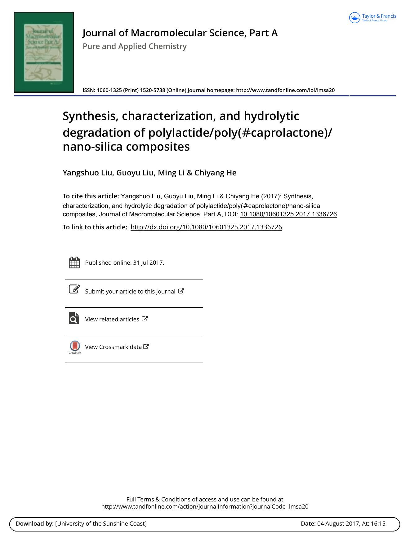 Synthesis, characterization, and hydrolytic degradation of polylactidepoly\(Îµ-caprolactone\)nano-silica composites by Yangshuo Liu & Guoyu Liu & Ming Li & Chiyang He