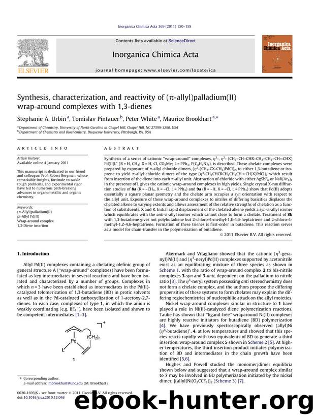 Synthesis, characterization, and reactivity of (Ãâ¬-allyl)palladium(II) wrap-around complexes with 1,3-dienes by Stephanie A. Urbin & Tomislav Pintauer & Peter White & Maurice Brookhart