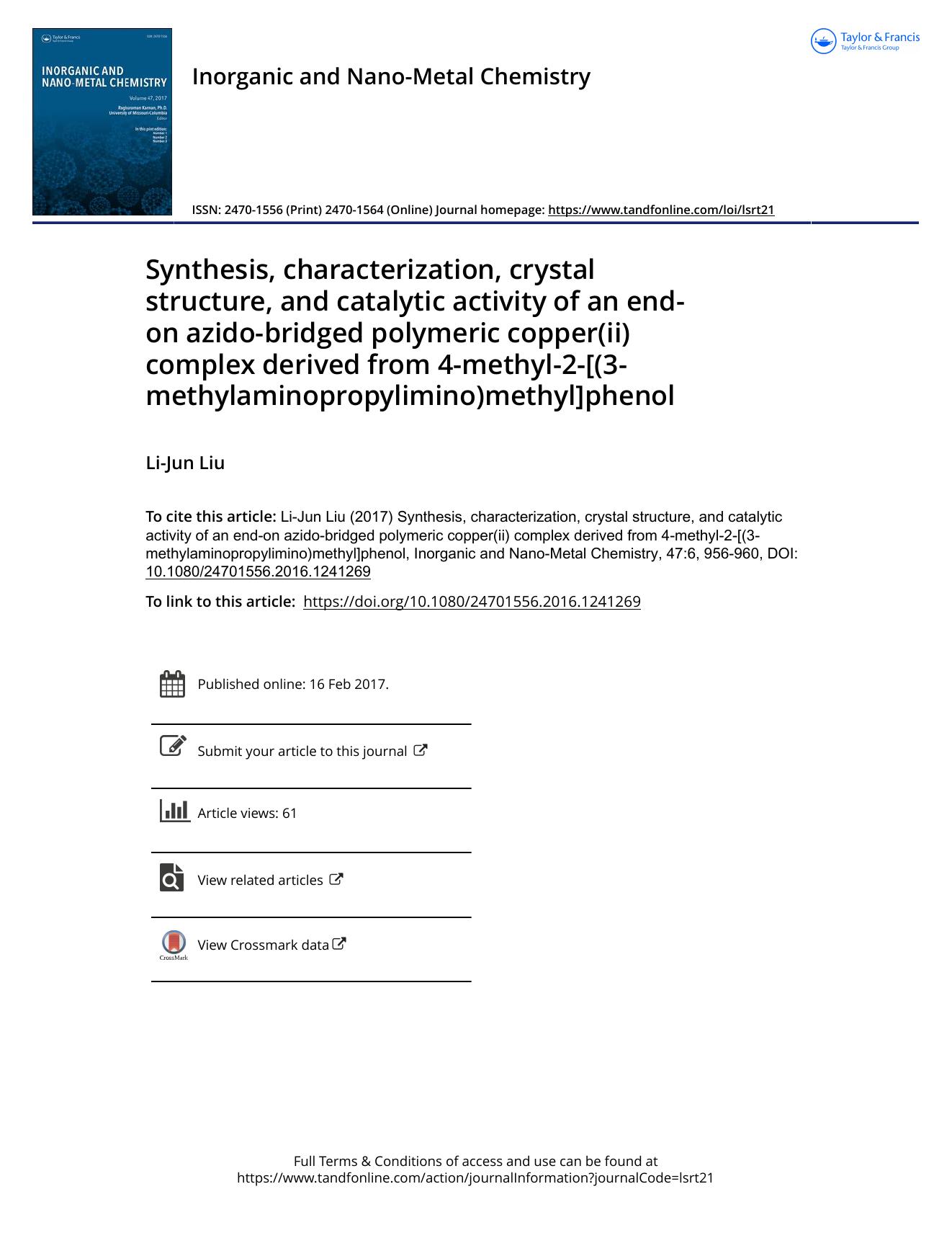 Synthesis, characterization, crystal structure, and catalytic activity of an end-on azido-bridged polymeric copper\(ii\) complex derived from 4-methyl-2-[\(3-methylaminopropylimino\)methyl]phenol by Li-Jun Liu