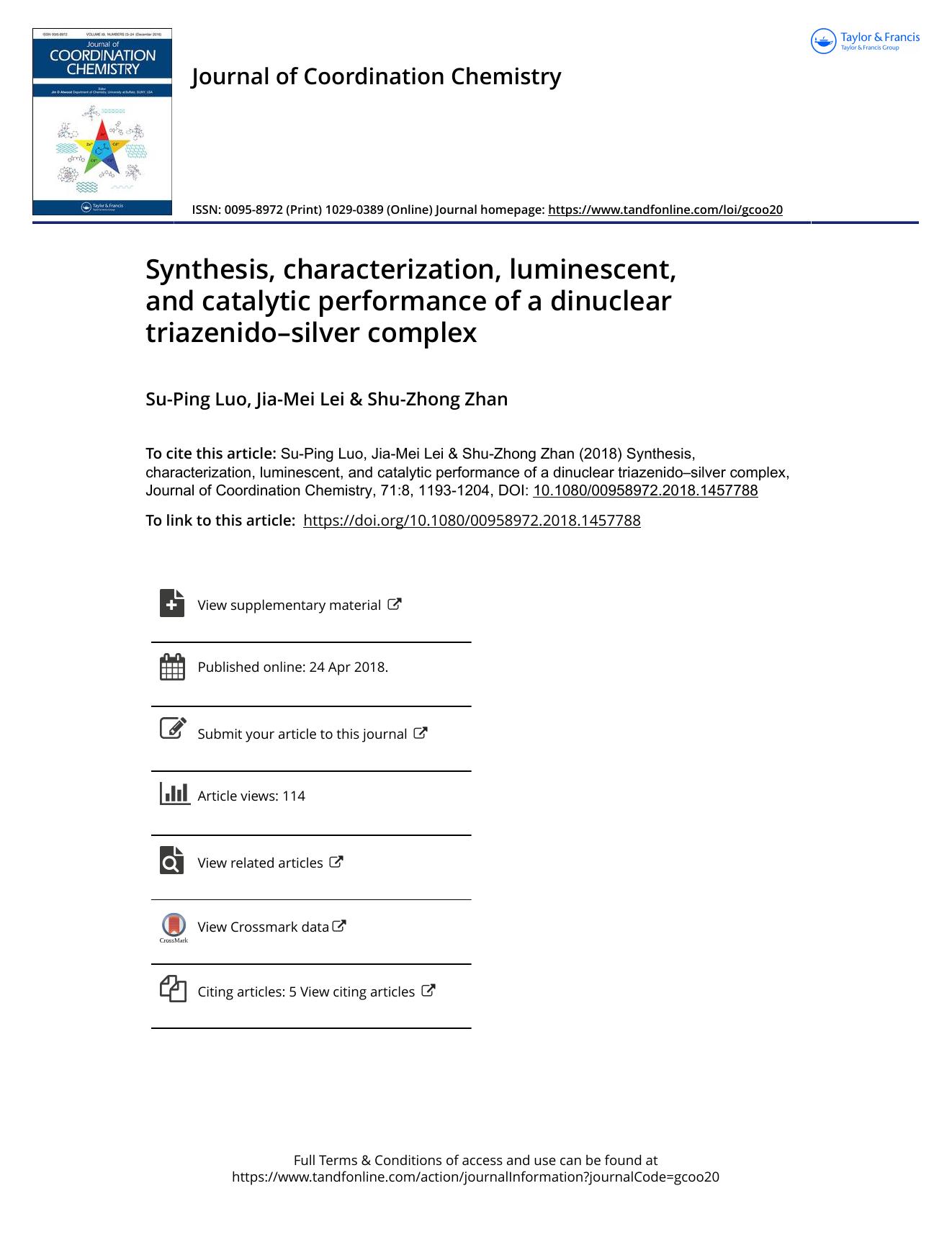 Synthesis, characterization, luminescent, and catalytic performance of a dinuclear triazenidoâsilver complex by Su-Ping Luo & Jia-Mei Lei & Shu-Zhong Zhan